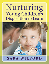 Nurturing Young Children's Disposition to Learn