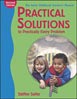 Practical Solutions to Practically Every Problem