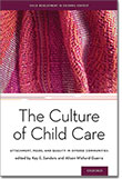 The Culture of Child Care: Attachment, Peers, and Quality in Diverse Communities
