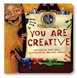 You Are Creative