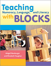 Teaching Numeracy, Language, and Literacy with Blocks