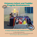 Visionary Infant and Toddler Program Environments