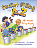 Bucket Filling from A to Z: Your Key to Being Happy