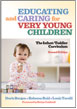 Educating & Caring for Very Young Children 2nd edition