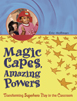 Magic Capes, Amazing Powers