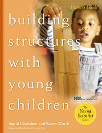 Building Structures with Young Children Trainer's Guide