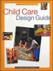 Child Care Design Guide