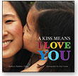 A Kiss Means I Love You
