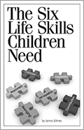 Six Life Skills Children Need, The: Beyond Behavior Management Family Companion