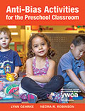Anti-Bias Activities for the Preschool Classroom