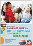 Accelerating Language Skills and Content Knowledge Through Shared Book Reading