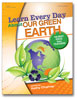 Learn Everyday About Our Green Earth