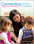 Connecting Right From the Start: Fostering Effective Communication with Dual Language Learners
