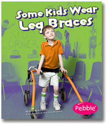 Some Kids Wear Leg Braces