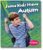 Some Kids Have Autism