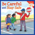 Be Careful and Stay Safe