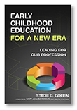 Early Childhood Education for a New Era