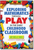 Exploring Mathematics Through Play in the Early Childhood Classroom