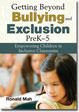 Getting Beyond Bullying and Exclusion, PreK-5