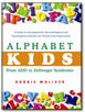 Alphabet Kids -- From ADD to Zellweger Syndrome