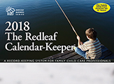 Redleaf Calendar-Keeper 2018: A Record-Keeping System for Family Child Care Providers