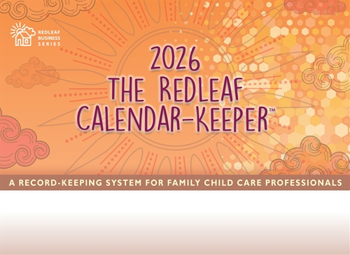 Redleaf Calendar-Keeper 2026: A Record-Keeping System for Family Child Care Professionals