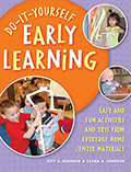 Do-It-Yourself Early Learning: Easy and Fun Activities from Everyday Home Center Materials