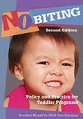 No Biting, 2nd Edition: Policy and Practice for Toddler Programs