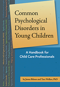 Common Psychological Disorders in Young Children: A Handbook for Early Childhood Professionals