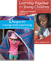 Designs for Living and Learning and Learning Together with Young Children Set