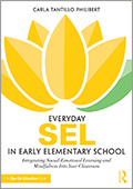 Everyday Sel in Early Childhood: Integrating Social-Emotional Learning and Mindfulness Into Your Classroom