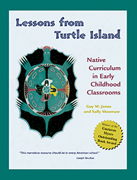 Lessons From Turtle Island: Native Curriculum in Early Childhood Classrooms