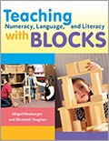 Teaching Numeracy, Language, and Literacy with Blocks