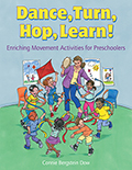 Dance, Turn, Hop, Learn!: Enriching Movement Activities for Preschoolers