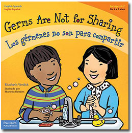Germs Are Not for Sharing/Los germenes no son para compartir