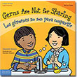 Germs Are Not for Sharing/Los germenes no son para compartir