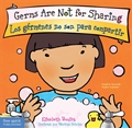 Germs Are Not for Sharing/Los germenes no son para compartir