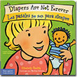 Diapers Are Not Forever/Los Panales no son para siembre