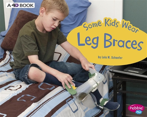 Some Kids Wear Leg Braces
