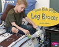 Some Kids Wear Leg Braces