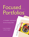 Focused Portfolios: A Complete Assessment for the Young Child