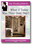 What if Today Was Their Only Day DVD