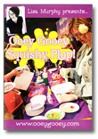 Ooey Gooey® Squishy Plop! DVD