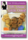 Oh, those Little Ones! DVD