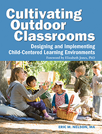 Cultivating Outdoor Classrooms: Designing and Implementing Child-Centered Learning Environments
