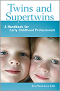 Twins and Supertwins: A Handbook for Early Childhood Professionals
