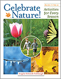 Celebrate Nature!: Activities for Every Season