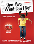 One, Two, What Can I Do?: Dance and Music for the Whole Day