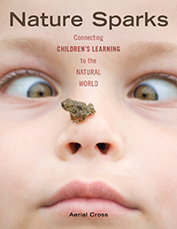 Nature Sparks: Connecting Children's Learning to the Natural World