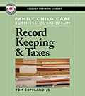 Family Child Care Business Curriculum: Record Keeping and Taxes